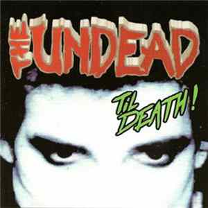 The Undead - Til Death! Mp3