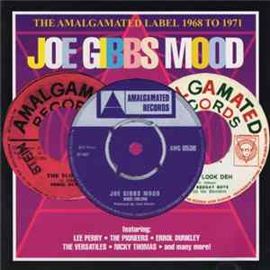 Various - Joe Gibbs Mood - The Amalgamated Label - 1968 To 1971 Mp3