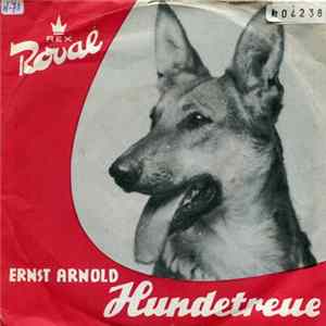 Ernst Arnold - Die Hundetreue / Des Tieres Schutz Ist Menschenpflicht Mp3