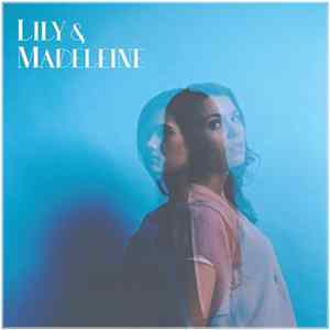 Lily & Madeleine - Lily & Madeleine Mp3