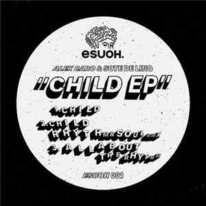 Alex Caro, Sote De Lino - Child EP Mp3