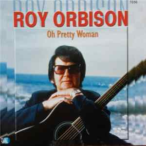 Roy Orbison - Oh Pretty Woman Mp3