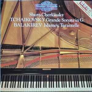 Tchaikovsky, Balakirev, Shura Cherkassky - Grande Sonate in G Mp3
