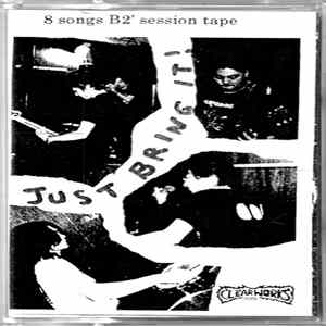 Just Bring It! - 8 Songs B2' Session Tape Mp3