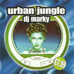 DJ Marky - Urban Jungle Mp3