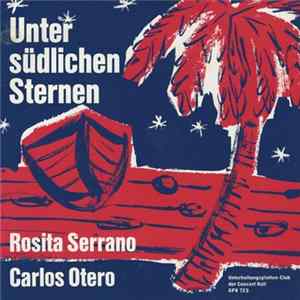Rosita Serrano, Carlos Otero - Unter Südlichen Sternen Mp3