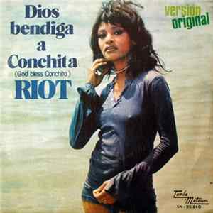 Riot - Dios Bendiga A Conchita = God Bless Conchita Mp3