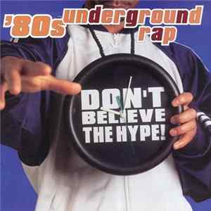 Various - '80s Underground Rap - Don't Believe The Hype! Mp3