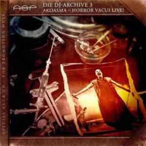 ASP - Die DJ-Archive 3: Akoasma - Horror Vacui Live! Mp3