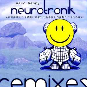 Marc Henry - Neurotronik Remixes Mp3