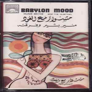 Munir Bechir And His Quartet - Babylon Mood Mp3