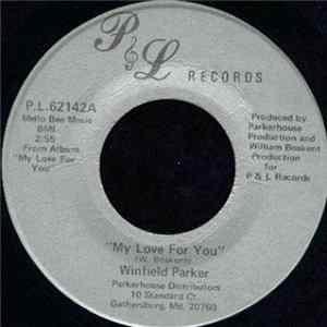 Winfield Parker - My Love For You / I Wanna Be With You Mp3