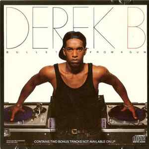 Derek B - Bullet From A Gun Mp3