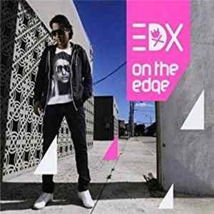 EDX - On The Edge Mp3