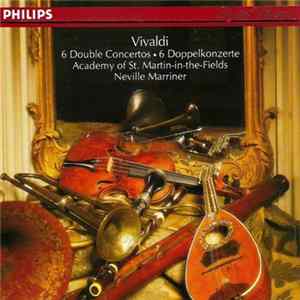 Vivaldi, Academy Of St. Martin-in-the-Fields, Neville Marriner - 6 Double Concertos · 6 Doppelkonzerte Mp3