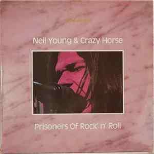 Neil Young & Crazy Horse - Prisoners Of Rock´n´Roll Mp3