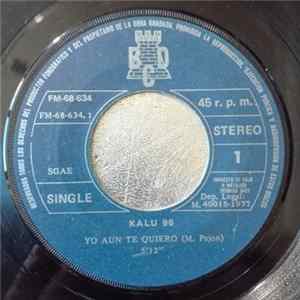 Kalu 96 - Yo Aún Te Quiero / El Día Se Acerca Ya Mp3