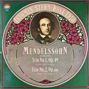 Mendelssohn – The Istomin/Stern/Rose Trio - Trio № 1, Op. 49 / Trio № 2, Op. 66 Mp3