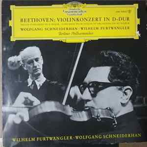 Beethoven - Wolfgang Schneiderhan, Wilhelm Furtwängler, Berliner Philharmoniker - Violinkonzert In D-Dur Mp3