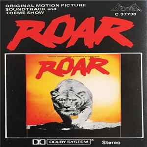 Various Orchestrated And Conducted By Terence P. Minogue Perfomed by The National Philharmonic Orchestra - Roar (Original Motion Picture Soundtrack And Theme Music) Mp3
