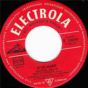 Rudolf Schock - Rose-Marie / Rose Weiss - Rose Rot Mp3