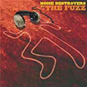 The Fuzz - Noise Destroyers Mp3
