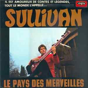 Sullivan - Le Pays Des Merveilles Mp3