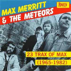 Max Merritt And The Meteors - 23 Trax Of Max (1965 - 1982) Mp3