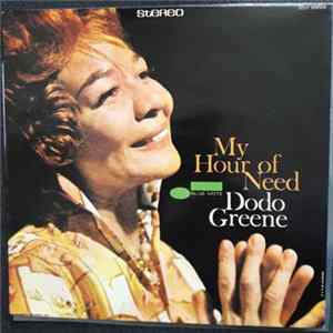 Dodo Greene - My Hour Of Need Mp3