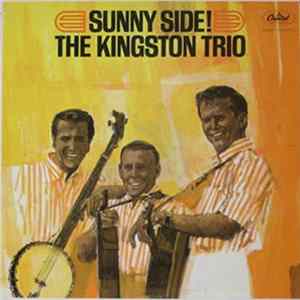 The Kingston Trio - Sunny Side! Mp3