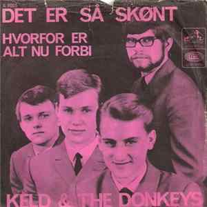 Keld & The Donkeys - Det Er Så Skønt / Hvorfor Er Alt Nu Forbi Mp3