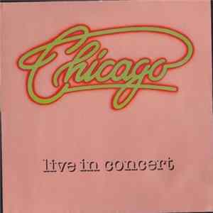 Chicago - Live In Concert Mp3