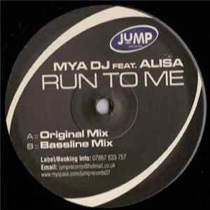 Mya DJ Feat. Alisa - Run To Me Mp3