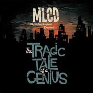 MLCD [My Little Cheap Dictaphone] - The Tragic Tale Of A Genius Mp3