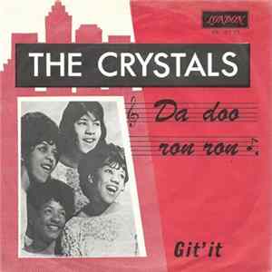 The Crystals - Da Doo Ron Ron / Git' It Mp3