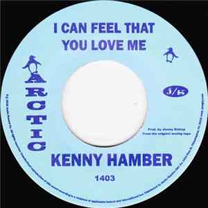 Kenny Hamber - I Can Feel That You Love Me / Hey Girl Mp3