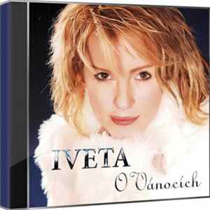 Iveta Bartošová - O Vánocích Mp3