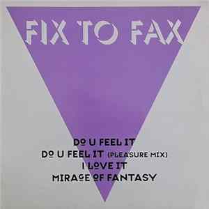 Fix To Fax - Do U Feel It Mp3