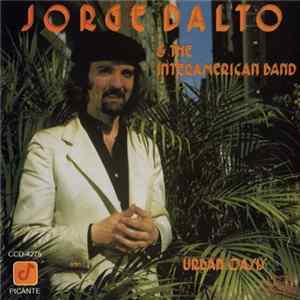 Jorge Dalto & The Interamerican Band - Urban Oasis Mp3