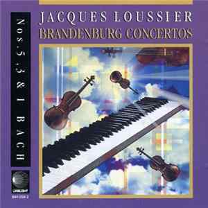 Jacques Loussier - Brandenburg Concertos Nos. 5, 3 & 1 Mp3