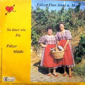 Pälzer Duo Anni U. Moni - So Äner Wie Du / Pälzer Mädel Mp3
