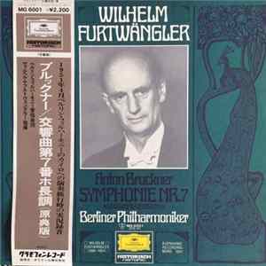 Wilhelm Furtwängler, Berliner Philharmoniker, Anton Bruckner - Symphonie Nr. 7 Mp3