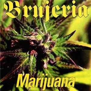 Brujeria - Marijuana Mp3