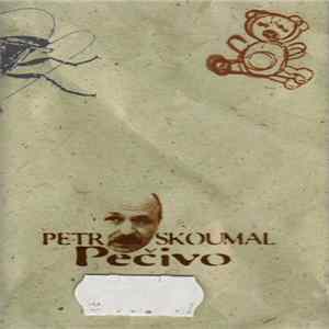 Petr Skoumal - Pečivo Mp3