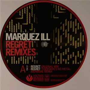 Marquez Ill Feat. Leigh Myles - Regret Remixes Mp3