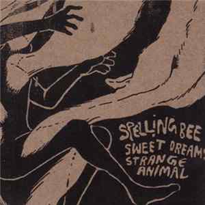 Spelling Bee - Sweet Dreams, Strange Animal Mp3