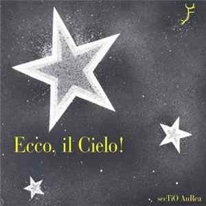 Sectio Aurea - Ecco, Il Cielo! Mp3