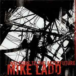 Mike Ladd - Welcome To The Afterfuture Mp3