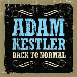 Adam Kestler - Back To Normal Mp3