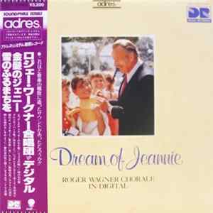 The Roger Wagner Chorale - I Dream Of Jeannie / Roger Wagner Chorale In Digital Mp3